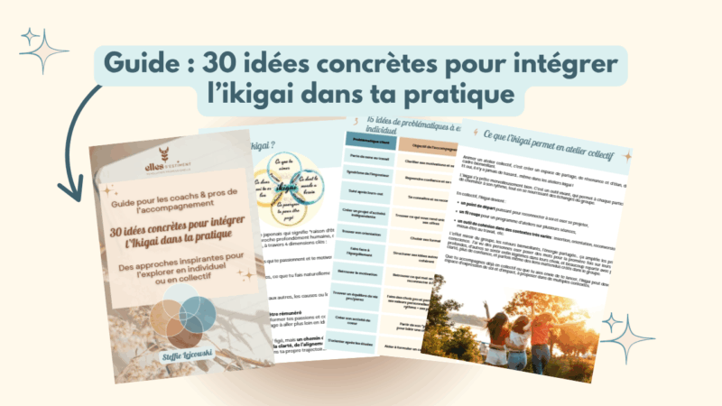 30 idées pour intégrer l'ikigai dans ta pratique